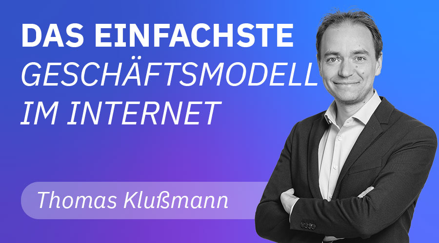 Read more about the article Das einfachste Geschäftsmodell im Internet